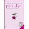 Psikodiyet - Bedeni Sev Ruhunu Besle