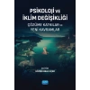 PSİKOLOJİ VE İKLİM DEĞİŞİKLİĞİ - Çözüme Katkılar ve Yeni Kavramlar