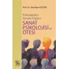 Psikolojiden Sanata Doğru - Sanat Psikolojisi Ve Ötesi