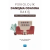 PSİKOLOJİK DANIŞMA ODASINA BAKIŞ - Giriş, Süreç ve Sonlandırma