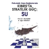 Psikolojik Harp Bağlamında Kıbrıs’ta Stratejik Güç: Su