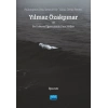 Psikolojinin Orta Yerinde Bir “Yalnız Deniz Feneri” YILMAZ ÖZAKPINAR ve Bir Doktora Öğrencisinin Ders Notları