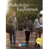 PSİKOLOJİYİ KEŞFETMEK / Exploring Psychology