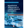 Quantitative Approaches to Current Issues in Economics