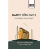 Radyo Dinlemek: Kim Neden Dinliyor?