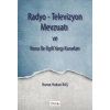 Radyo-Televizyon Mevzuatı ve Konu ile İlgili