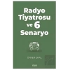 Radyo Tiyatrosu ve 6 Senaryo