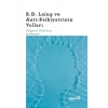 R.D. Laing ve Anti-Psikiyatrinin Yolları