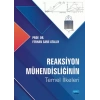Reaksiyon Mühendisliğinin Temel İlkeleri