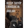 Recep Tayyip Erdoğanın Yazılmamış Anıları