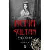 Refia Sultan: Bir Tanzimat Prensesi