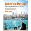 Refika’nın Mutfağı - Cooking New Istanbul Style