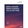 Rehin ve İpoteğin Paraya Çevrilmesi Yoluyla İcra Takibi 7343 Sayılı Kanun'a Göre Güncellenmiş