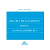 Rekabet İhlâllerinden Doğan Kanunlar İhtilâfı - Bahar Üstündağ