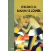 Reklamcılık: Bakmak ve Görmek