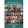Rektörlerin Gözüyle Üniversitelerimiz