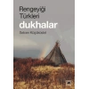 Rengeyiği Türkleri: Dukhalar