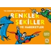 Renkler Şekiller ve Hareketler