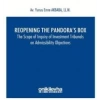 Reopening the Pandoras Box The Scope of Inquiry of Investment Tribunals on Admissibility Objections