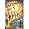 Resullerimiz Diyor ki