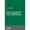 Rights Of Future Generation: Right To Environment and Access to Natural Resources