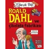 Roald Dahl ve Çikolata Fabrikası