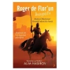 Roger de Flor’un Hayatı