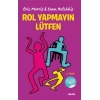 Rol Yapmayın Lütfen