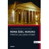 Roma Özel Hukuku Pratik Çalışma Kitabı