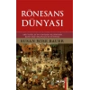 Rönesans Dünyası (Ciltli)