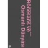 Rönesans ve Osmanlı Dünyası