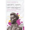 Rosa Luxemburg - Vardım, Varım, Var Olacağım!