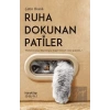 Ruha Dokunan Patiler