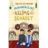 Ruhumun İlacı Kelime-i Şehadet