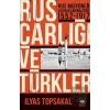 Rus Çarlığı ve Türkler - Rus Misyoner Kaynaklarına Göre 1552-1917