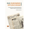 RUS DİLBİLİMİNDE SÖYLEM KURAMI - Sovyet Dönemi Gazete Metinlerinin Eleştirel Söylem Çözümlemesi