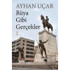 Rüya Gibi Gerçekler