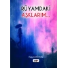 Rüyamdaki Aşklarım...