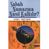 Sabah Namazına Nasıl Kalkılır?