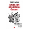 Sabahın Sessizliği Ülkesi