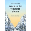 Sabahları İşe Yürüyerek Giderim