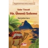 Sabır Timsali Hz. Ümmü Seleme - Peygamberimizin Mutlu Yuvası 5