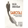 Sabotaj - Anadoluda Hazin Bir Komplo Öyküsü