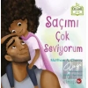 Saçımı Çok Seviyorum