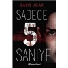 Sadece 5 Saniye