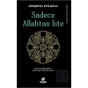 Sadece Allah’tan İste