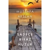 Sadece Biraz Huzur