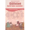 Sadi ile Sudi Arasında Gülistan Şerhi’nden Seçmeler