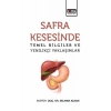 Safra Kesesinde Temel Bilgiler ve Yenilikçi Yaklaşımlar