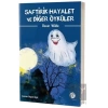 Saftirik Hayalet ve Diğer Öyküler